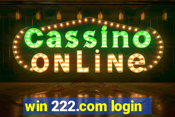 win 222.com login